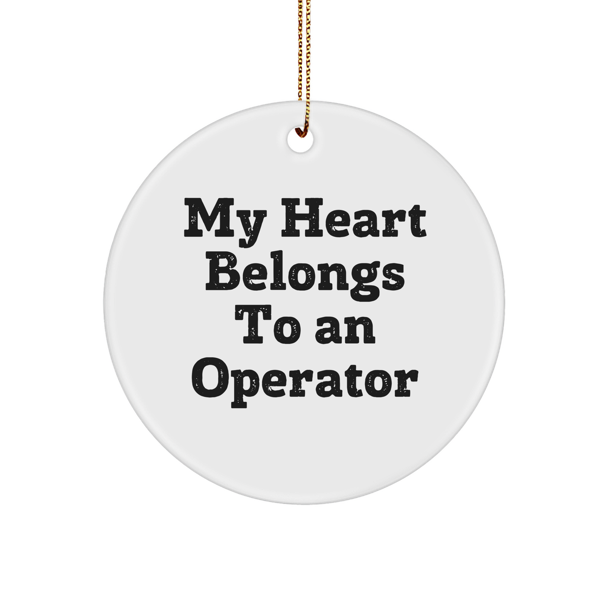 Operator Gifts, My Heart Belongs To An Operator Quote Circle Ornament, Funny Christmas Unique Gift for Office Workers - Image 1