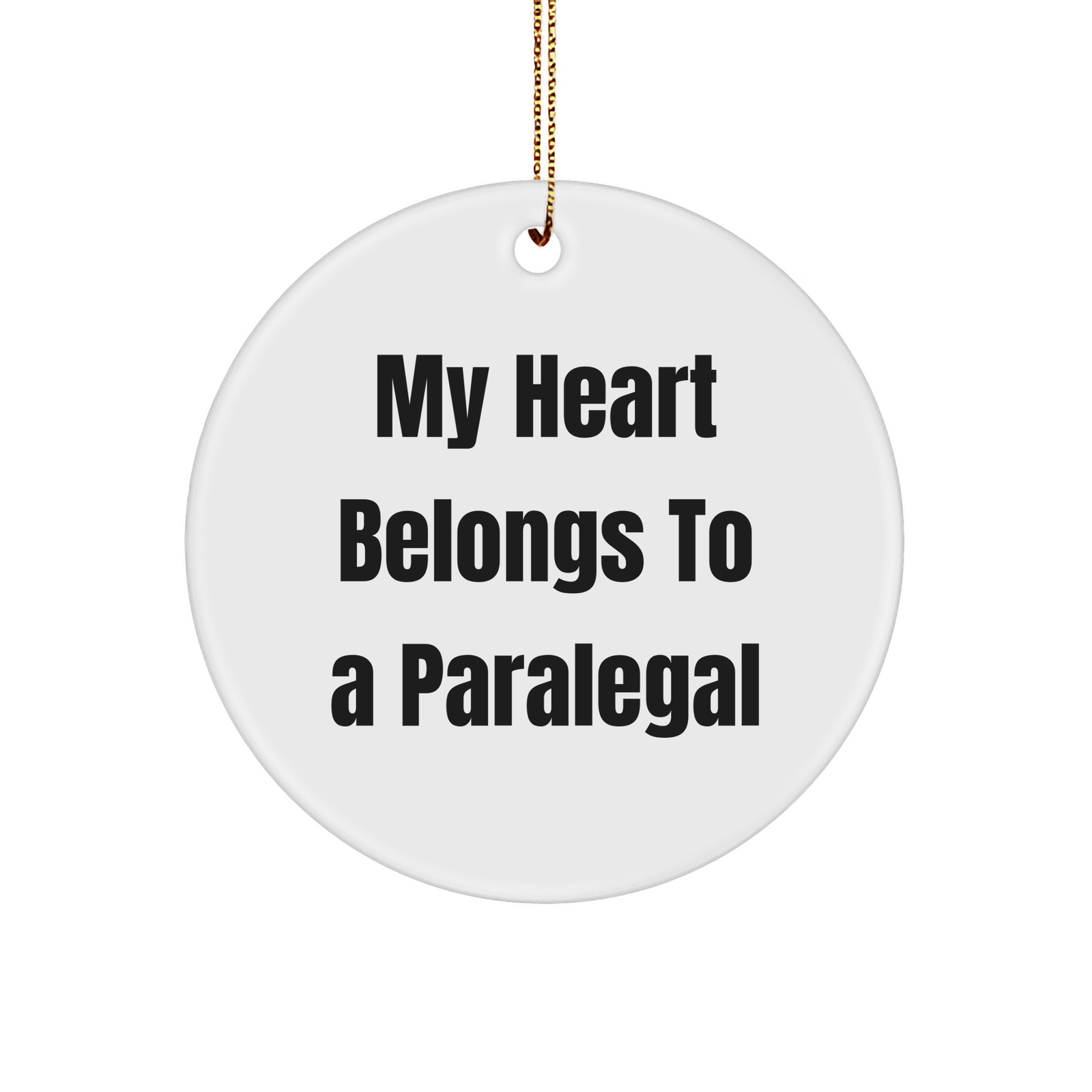 Paralegal Gifts from Friends - My Heart Belongs To A Paralegal Quote Circle Ornament for Christmas - Image 1