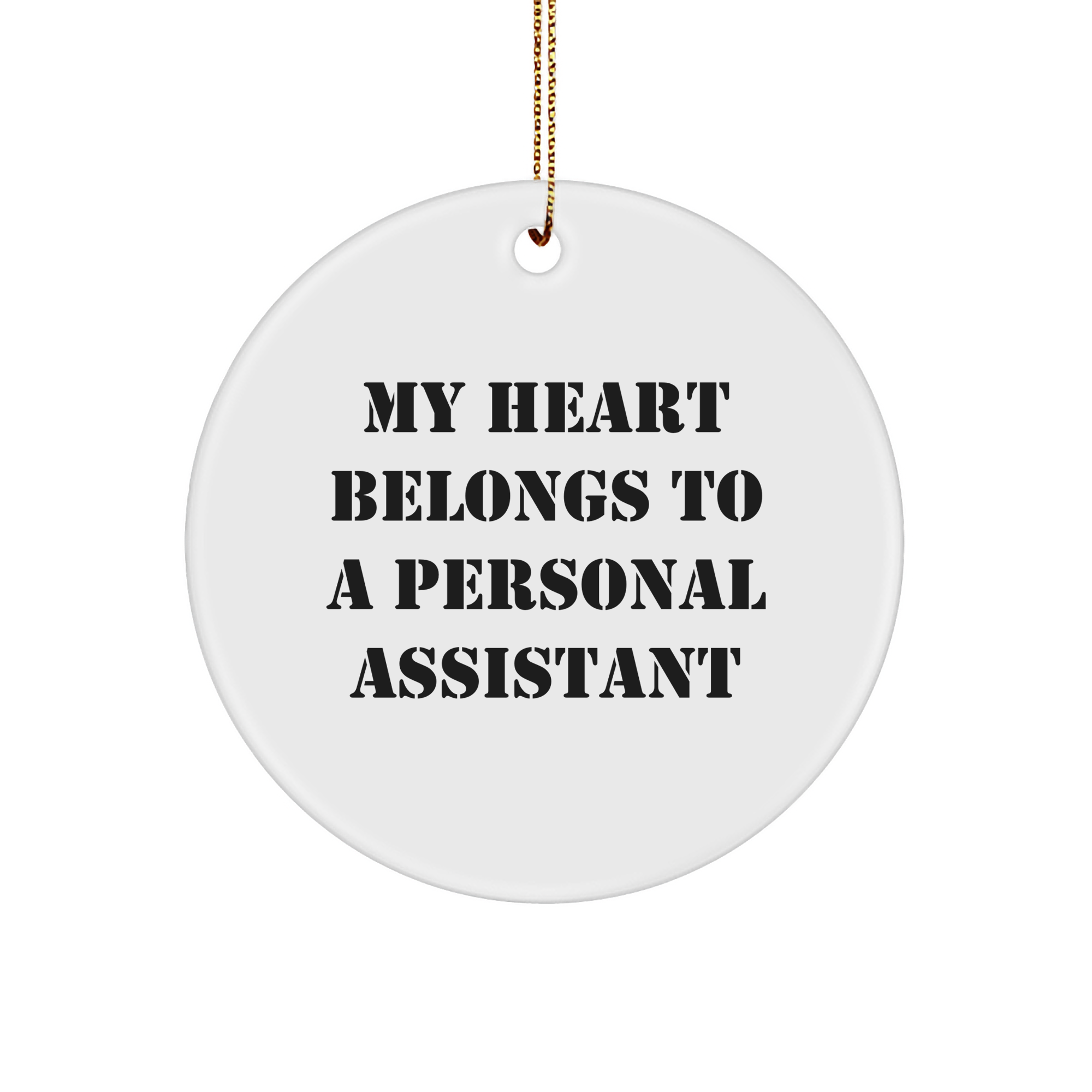Personal Assistant Gifts, My Heart Belongs To A Personal Assistant, Funny Circle Ornament, Gifts from Family for Christmas - Image 1