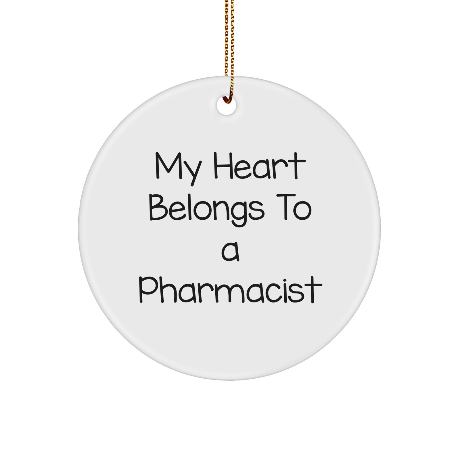 Funny Pharmacist Gifts for Christmas - 'My Heart Belongs To A Pharmacist' Circle Ornament for Friends, Family, or Coworkers - Image 1