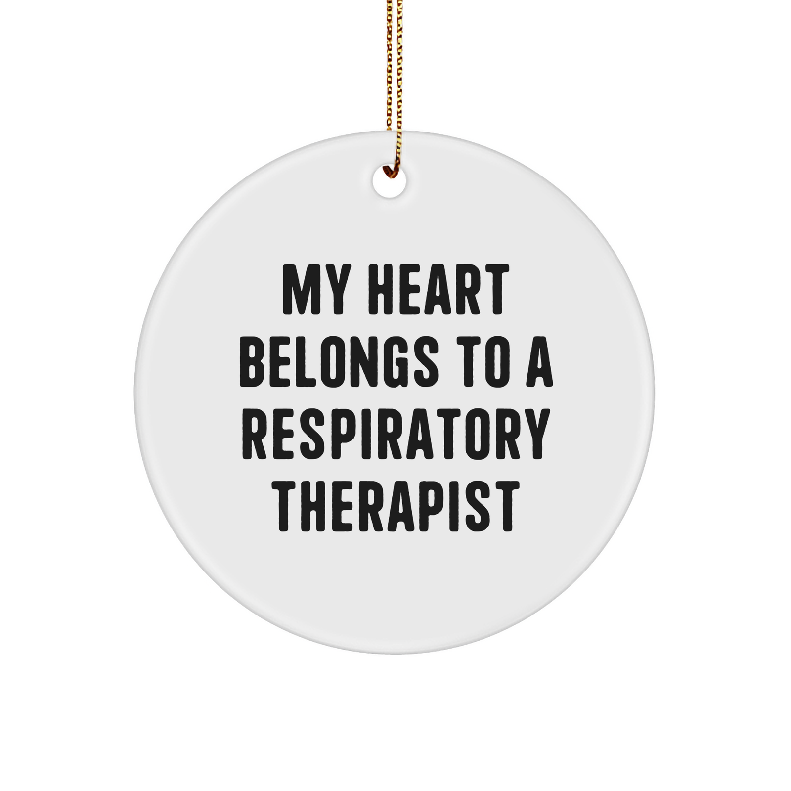 Funny Respiratory Therapist Gifts from Men to Women - My Heart Belongs To A Respiratory Therapist Circle Ornament, Christmas Unique Presents for Coworkers, Family - Image 1