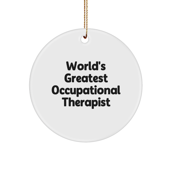 'World's Greatest' Occupational Therapist Gift for Christmas - Circle Ornament from Friends, 'You're the Best' - Unique Occupational Therapist Gifts for Women, Men, Coworkers, Family - Image 1