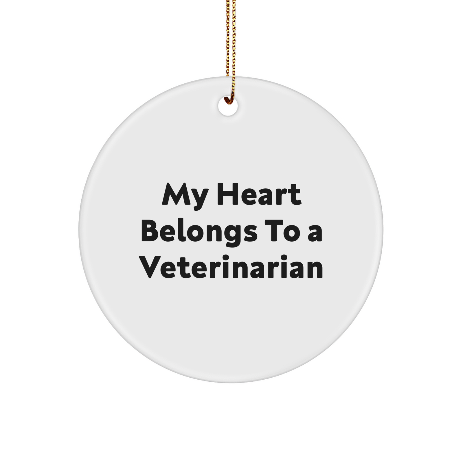 Funny Veterinarian Gifts from Friends - My Heart Belongs To A Veterinarian Circle Ornament for Christmas - Image 1