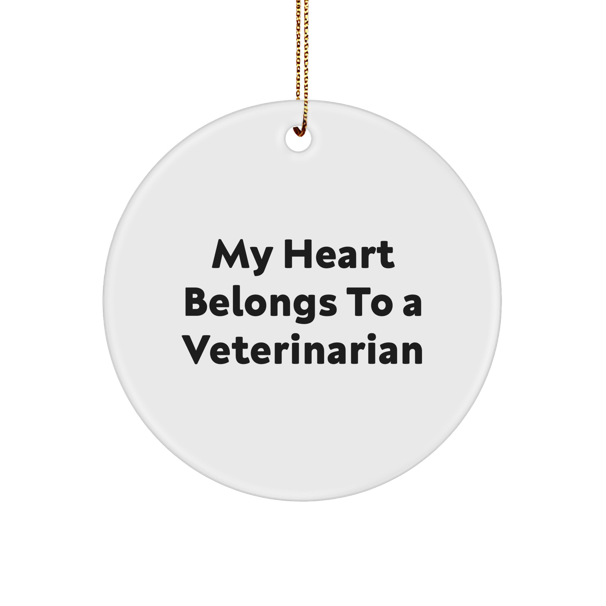 Funny Veterinarian Gifts from Friends - My Heart Belongs To A Veterinarian Circle Ornament for Christmas - Image 1