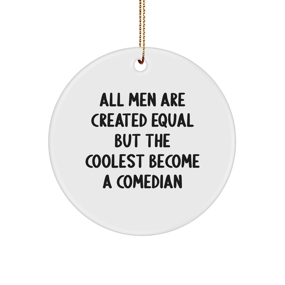Comedian Gifts from Friends, Funny Circle Ornaments with Inspirational Quote, Christmas Unique Gifts for Men, Comedian Lovers, and Comedian Enthusiasts, Gifts for Comedian, Comedian Circle Ornament - Image 1