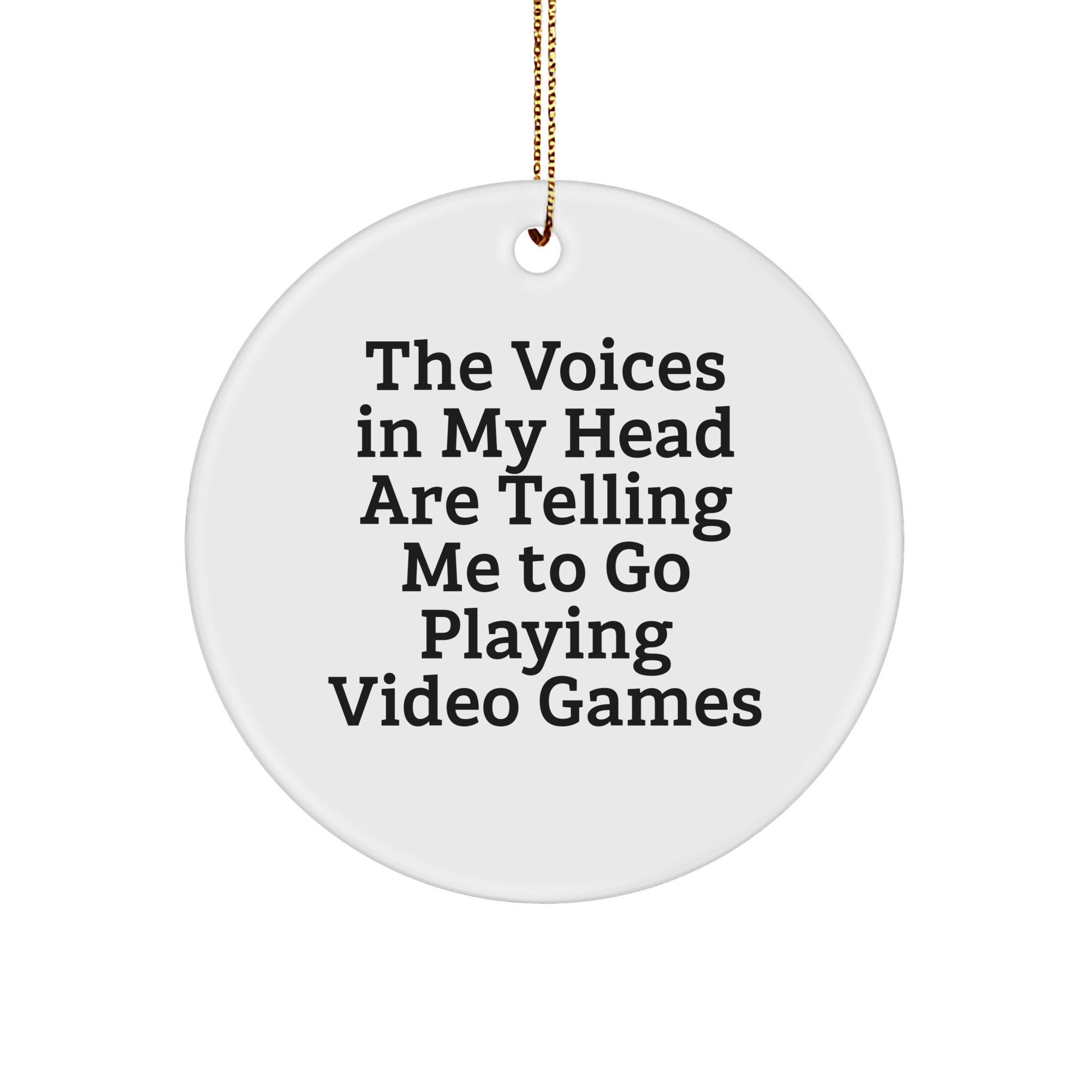 Funny Quote Playing Video Games Circle Ornament, Gifts from Friends for Playing Video Games Enthusiasts, Christmas Unique Gifts - Image 1