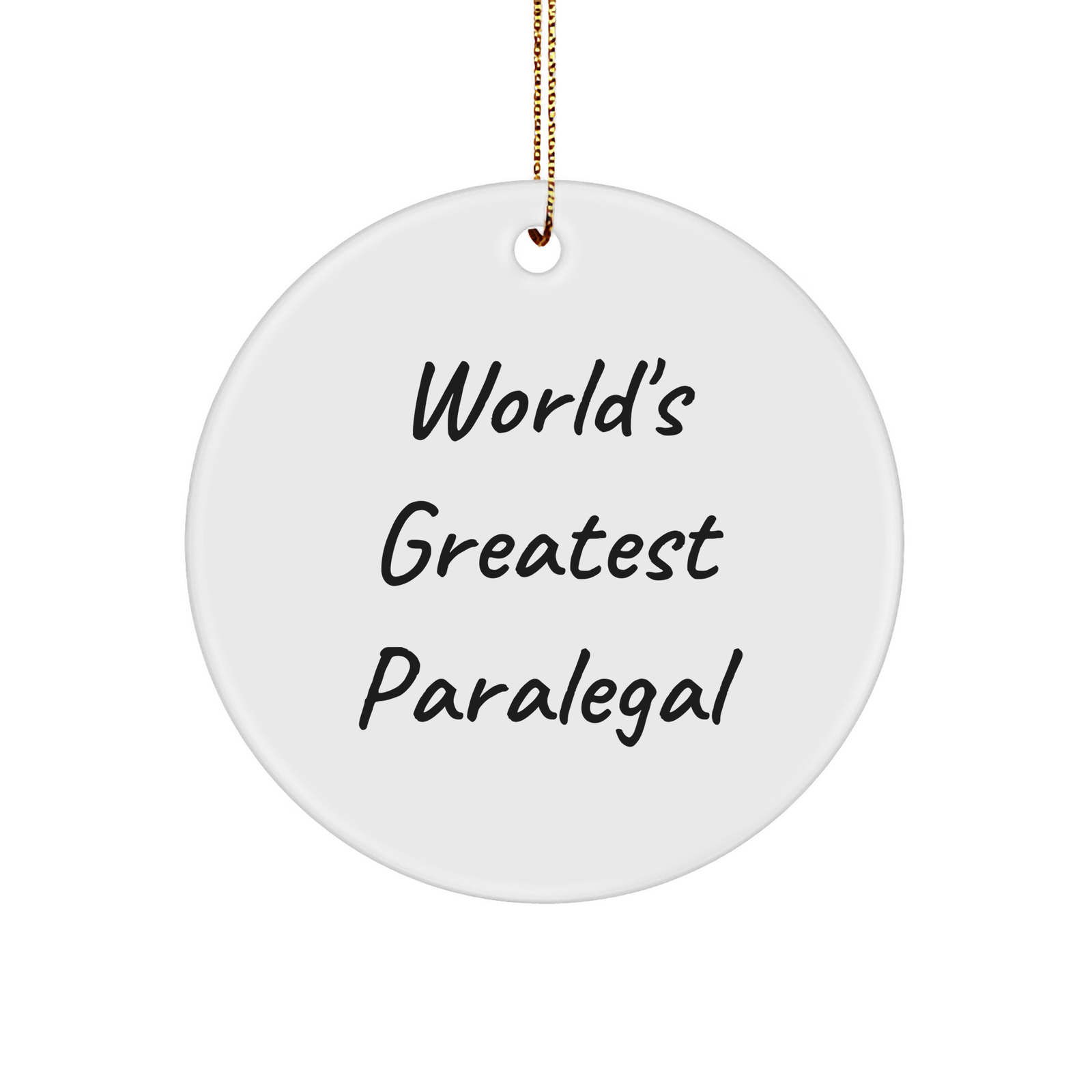 World's Greatest Paralegal Gifts from Friends to Colleagues - Funny Christmas Circle Ornament for Paralegal Professionals and Enthusiasts - Image 1