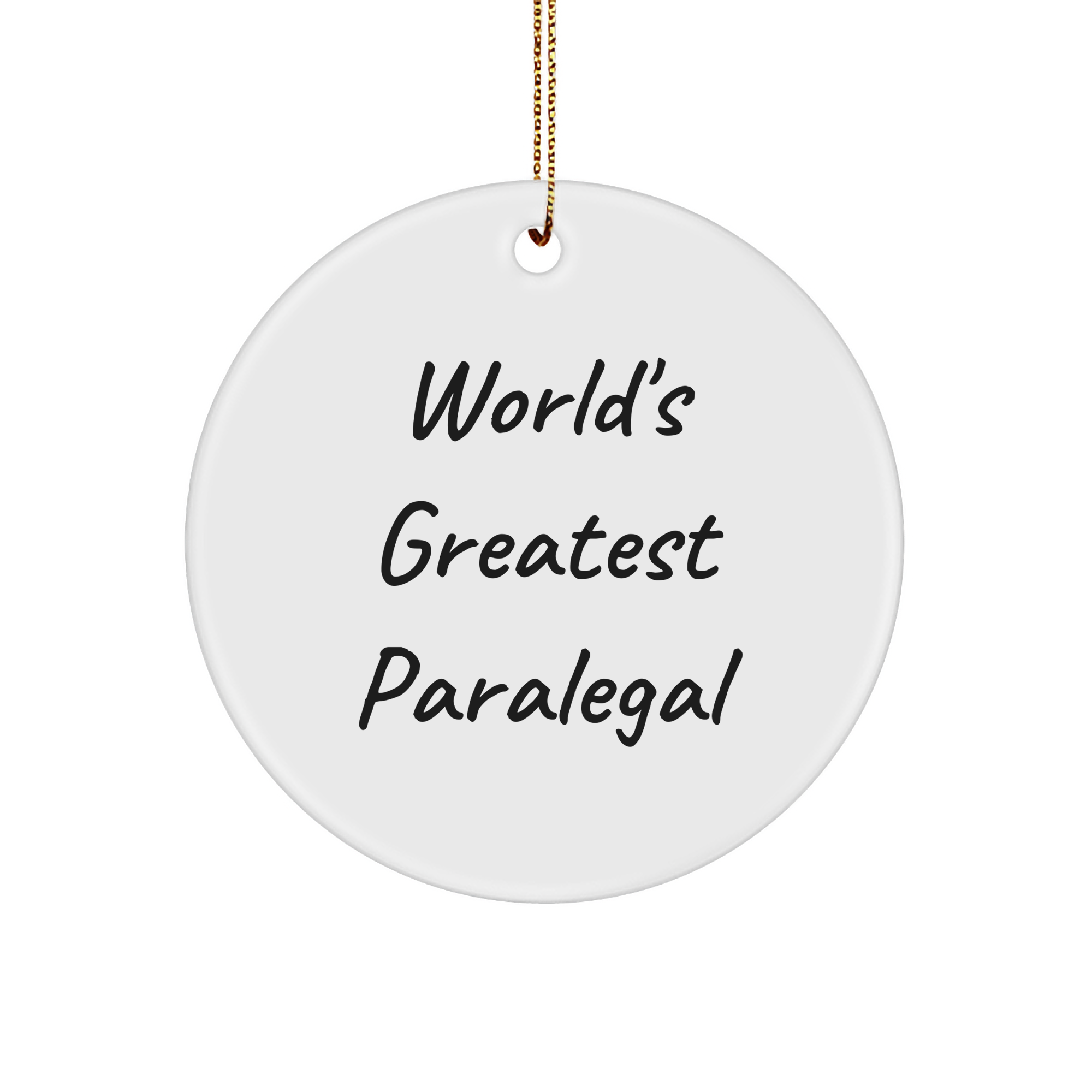 World's Greatest Paralegal Gifts from Friends to Colleagues - Funny Christmas Circle Ornament for Paralegal Professionals and Enthusiasts - Image 1