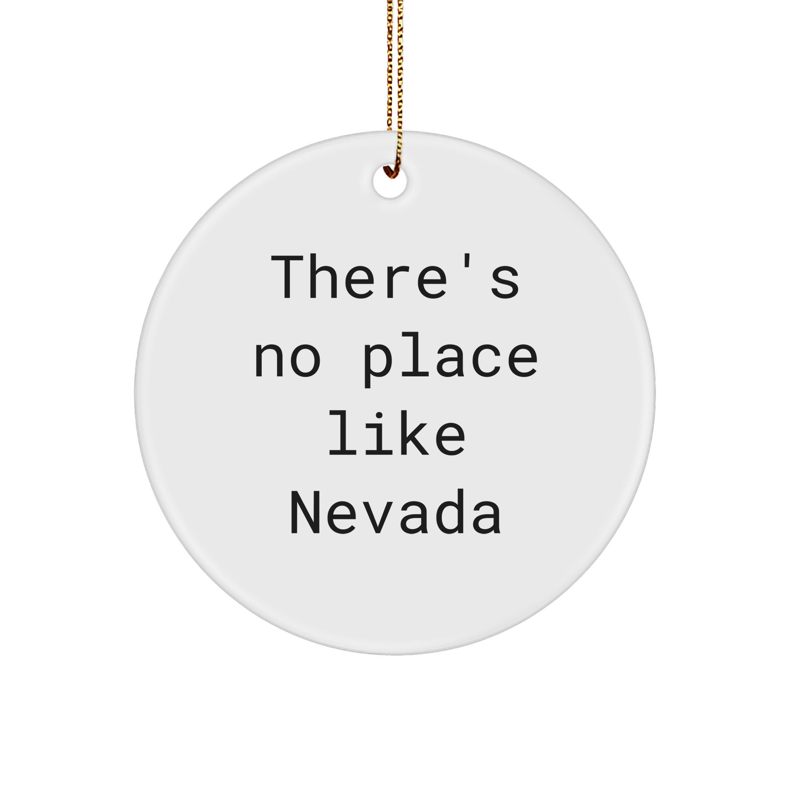 Nevada Circle Ornament Gifts from Friends - 'There's No Place Like Nevada' Christmas Ornament - Image 1