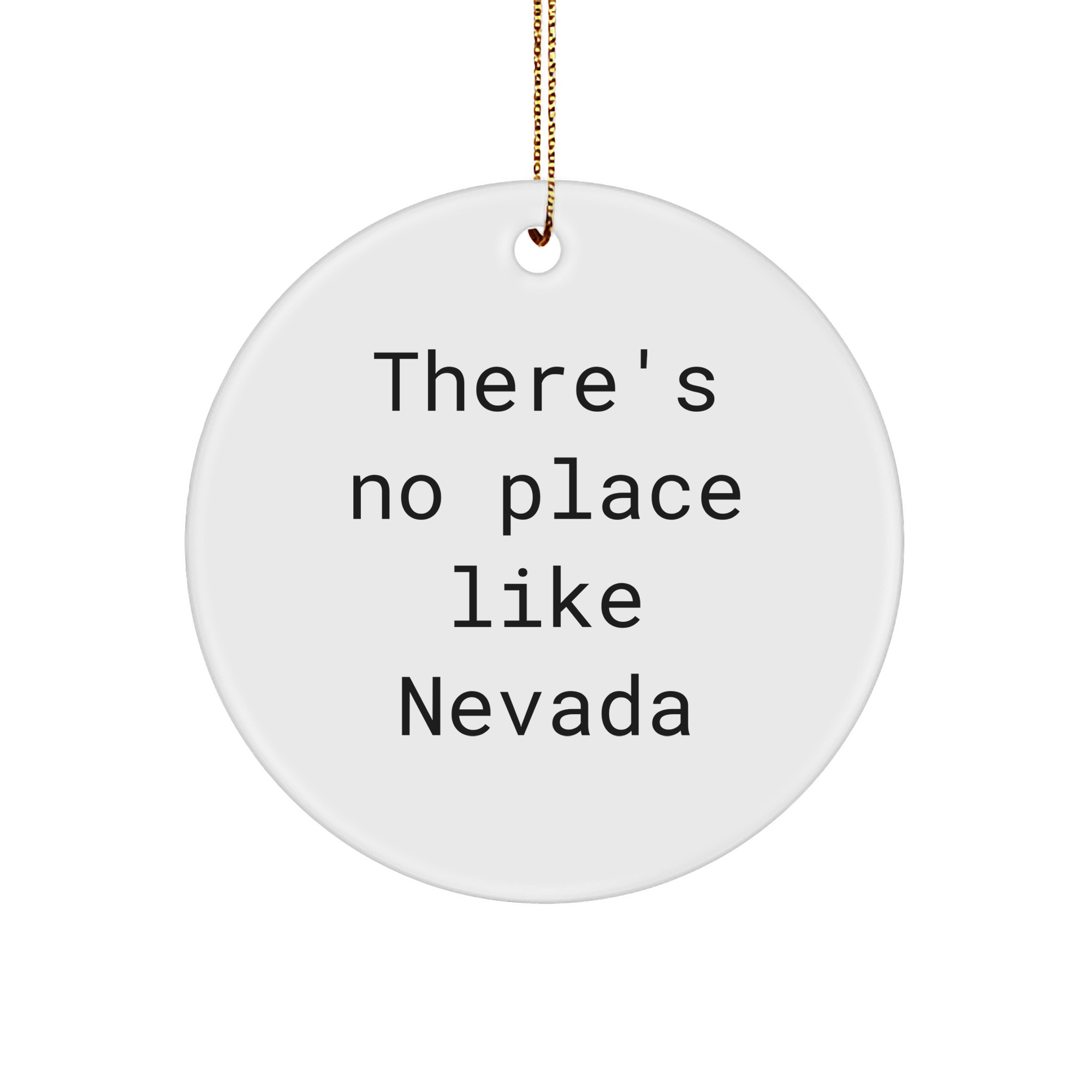 Nevada Circle Ornament Gifts from Friends - 'There's No Place Like Nevada' Christmas Ornament - Image 1