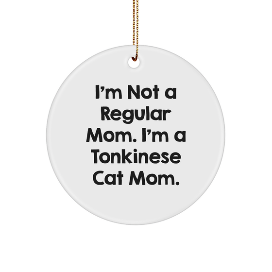 Tonkinese Cat Mom Funny Gifts from Family, Gifts for Tonkinese Cat Lovers, Circle Ornament Christmas Unique Gifts - Image 1