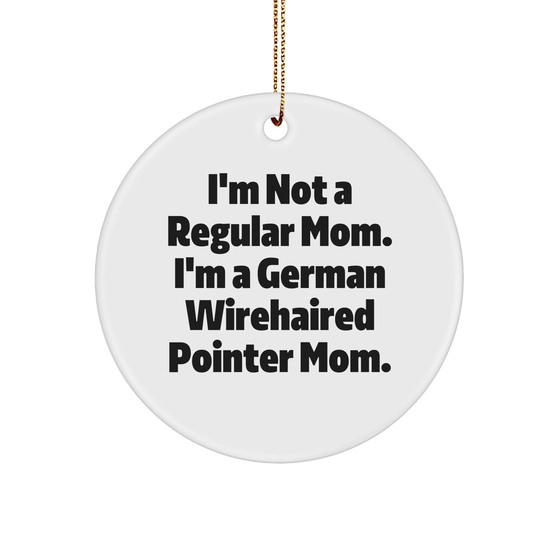 German Wirehaired Pointer Dog Mom, Funny Quote Circle Ornament, Gifts from Friends and Family for Christmas - Image 1