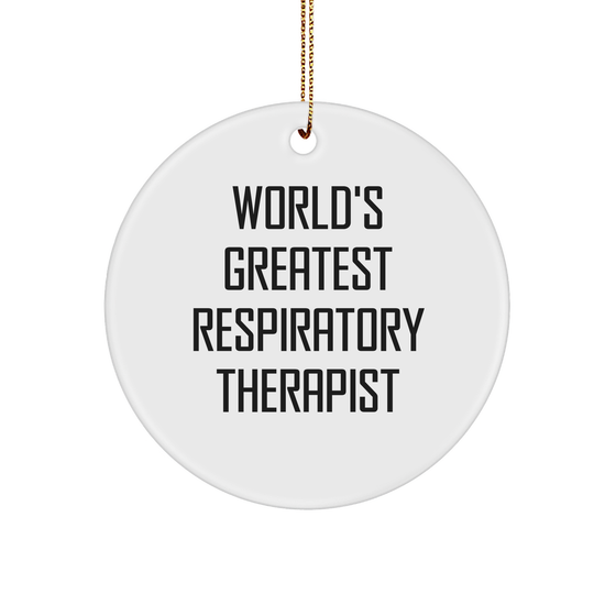 Inspirational Respiratory Therapist Gifts from Friends - World's Greatest Quote, Circle Ornament, Christmas Unique Gifts for Respiratory Therapist - Image 1
