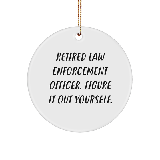 Law Enforcement Officer Gifts from Friends - Figure It Out Yourself Circle Ornament, Christmas Unique Presents for Men, Women, or Coworkers - Image 1