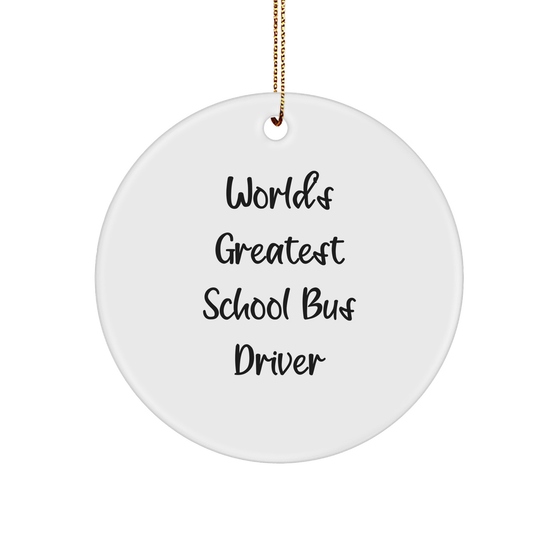 Funny 'World's Greatest' School Bus Driver Gifts from Friends, Coworkers, or Family for Christmas - Circle Ornament - Image 1