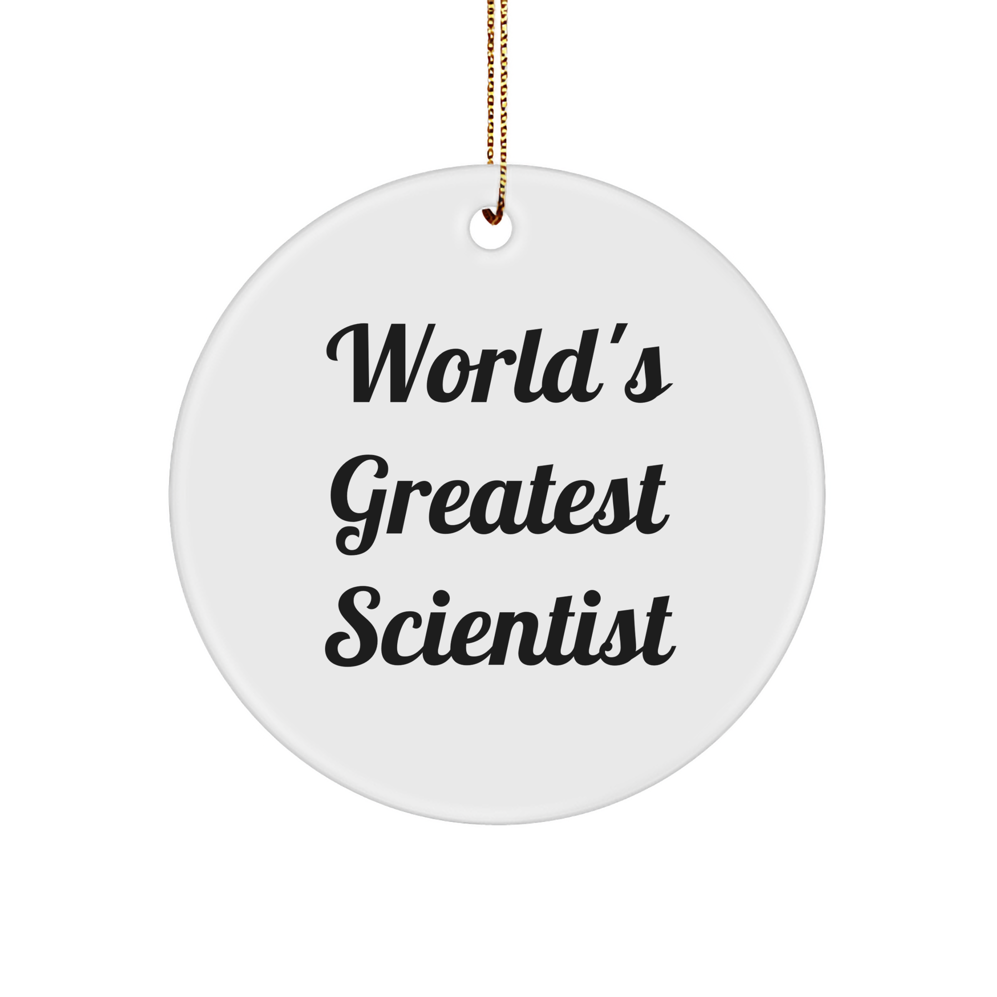 Funny Scientist Gifts from Friends for Men - 'World's Greatest Scientist' Circle Ornament, White Color, 2.75" tall, 0.5 oz, MDF Material, Sublimation Printing, Christmas Decoration - Image 1