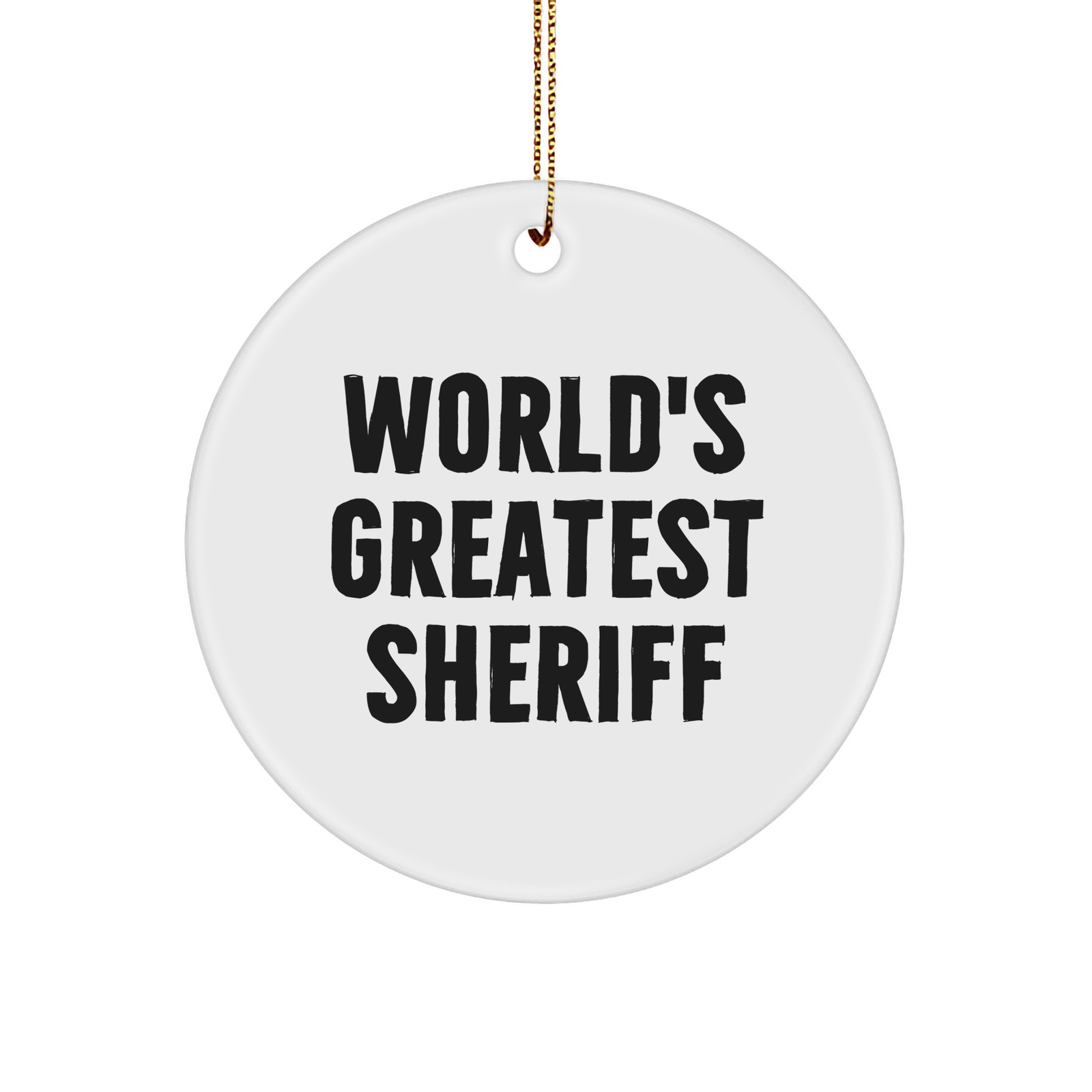 Funny Sheriff Gifts from Friends - 'World's Greatest Sheriff' Circle Ornament for Christmas - Image 1
