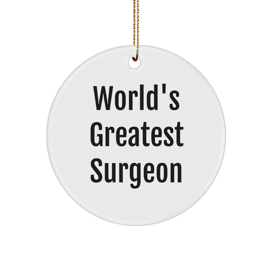 World's Greatest Surgeon Christmas Ornament Gifts for Surgeons from Friends - Unique Circle Ornament for Surgeon Gifts - Image 1