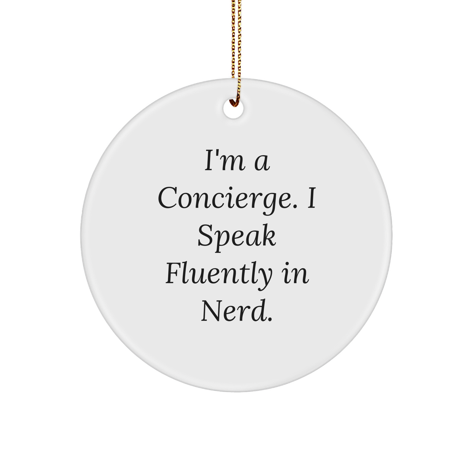 Concierge Gifts from Friends for Concierge - Funny Quote Circle Ornament, Christmas Unique Presents for Her, Him, Family, Coworkers - Image 1