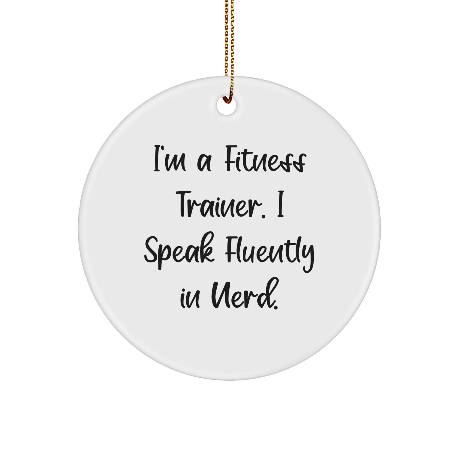 Fitness Trainer Gifts from Friends, Gifts for Fitness Trainers, Funny Circle Ornament, White, Christmas - Image 1