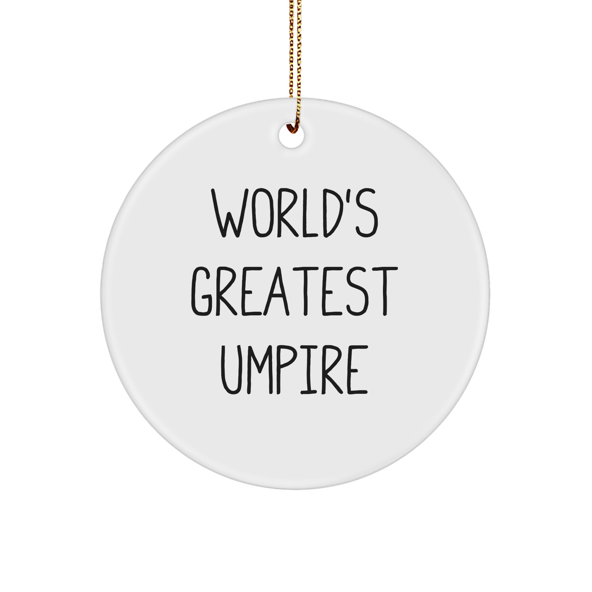 World's Greatest Umpire Circle Ornament, Funny Gift from Friends, Coworkers, or Family for Men, Women, or Umpire Enthusiasts, Unique Christmas Unique Gifts - Image 1