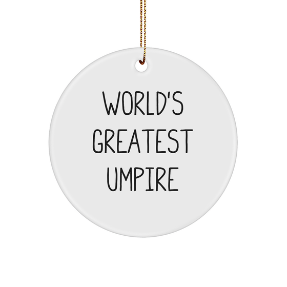 World's Greatest Umpire Circle Ornament, Funny Gift from Friends, Coworkers, or Family for Men, Women, or Umpire Enthusiasts, Unique Christmas Unique Gifts - Image 1