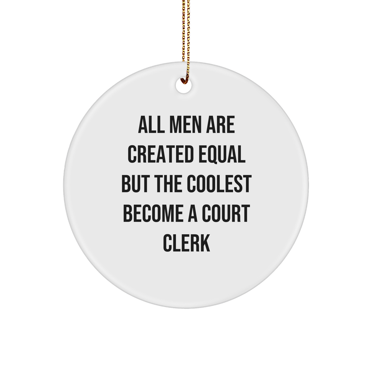 Court Clerk Gifts from Men, Funny Circle Ornament for Court Clerks, Christmas Unique Gifts - Image 1