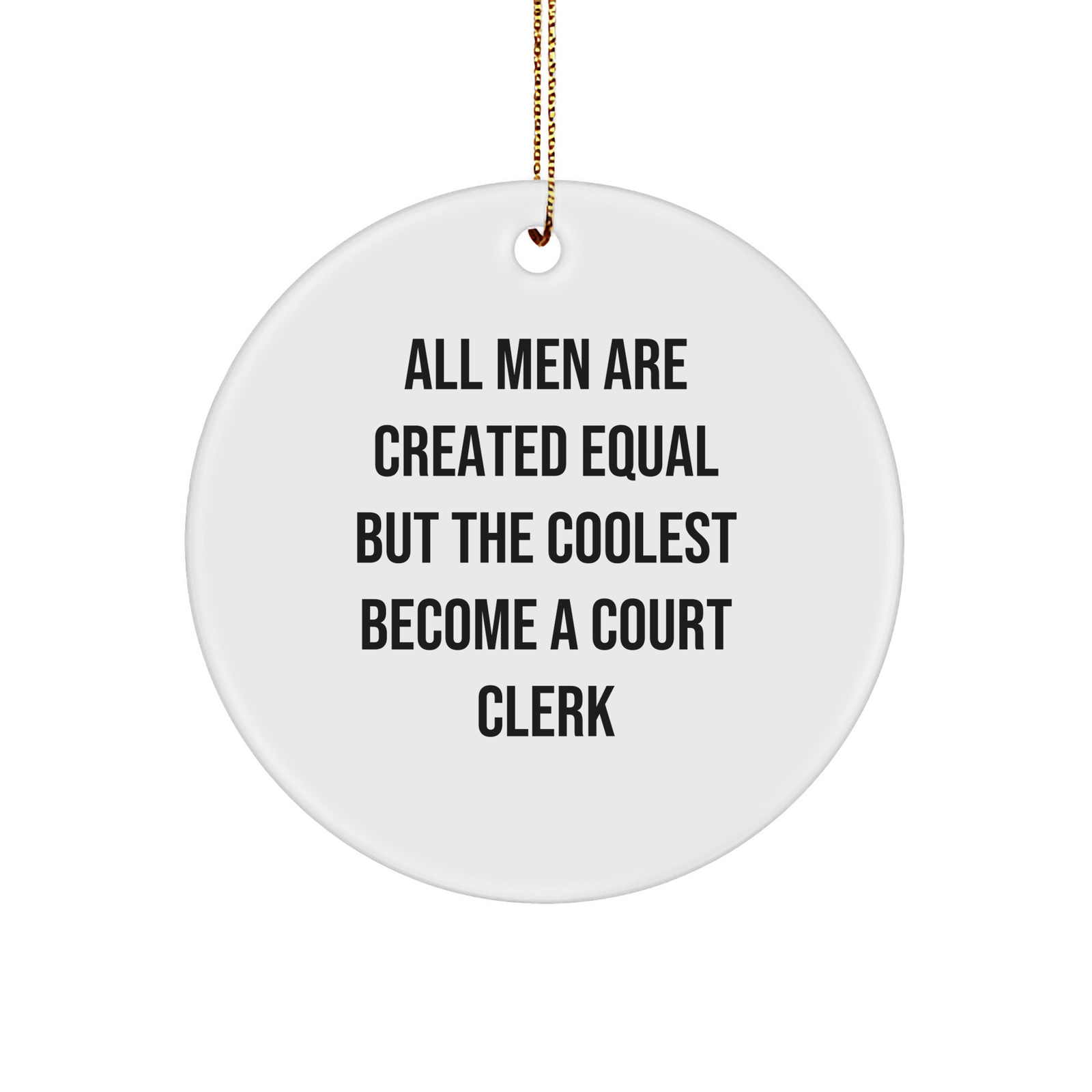 Court Clerk Gifts from Men, Funny Circle Ornament for Court Clerks, Christmas Unique Gifts - Image 1