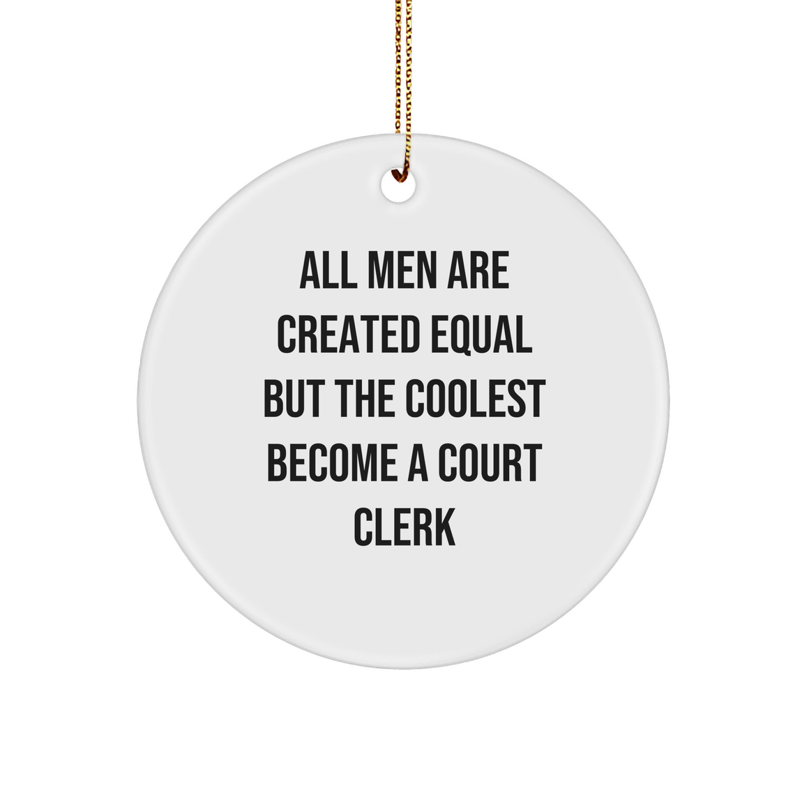 Court Clerk Gifts from Men, Funny Circle Ornament for Court Clerks, Christmas Unique Gifts - Image 1