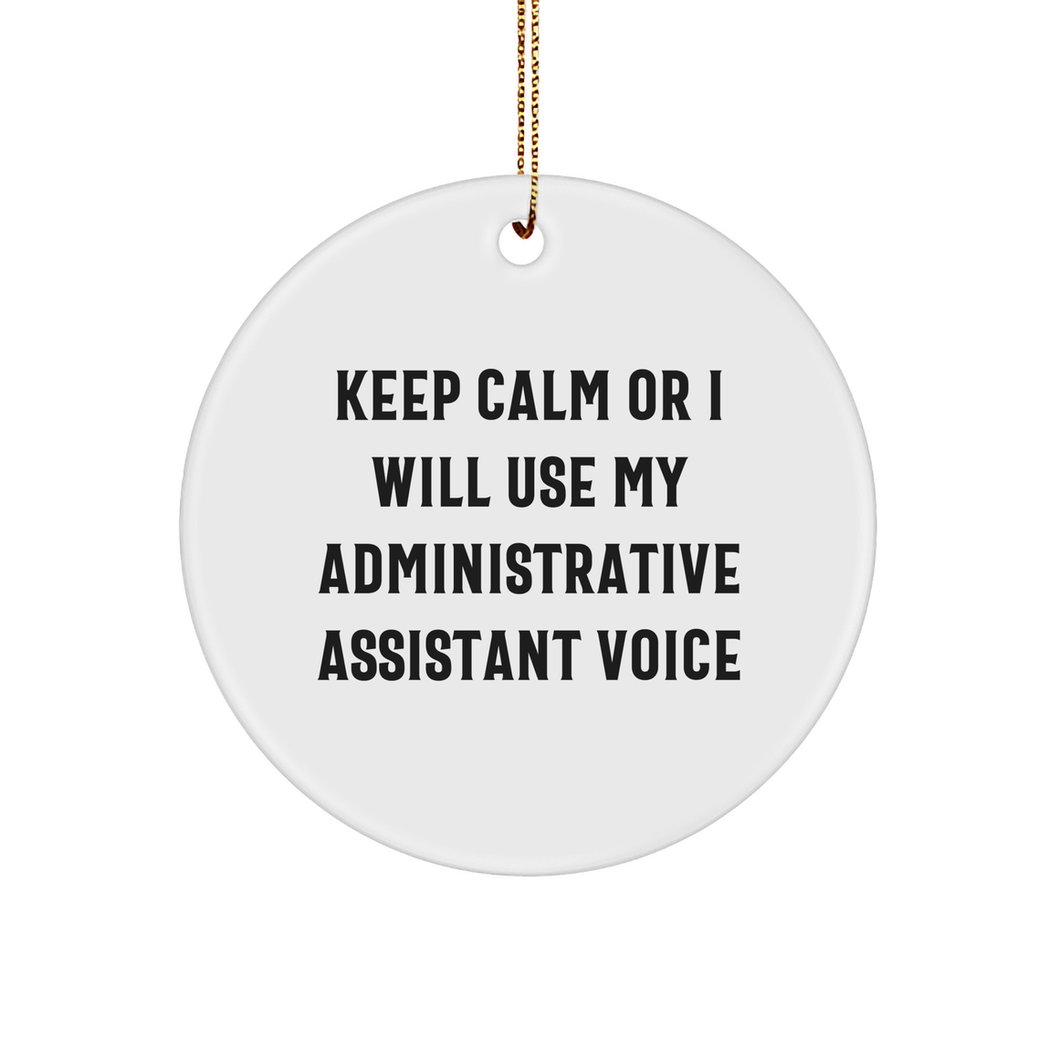 Funny Administrative Assistant Gifts from Men to Friends for Christmas Unique Circle Ornament - Image 1