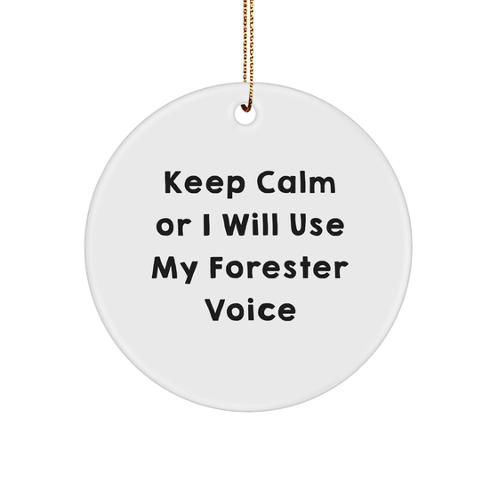 Forester Gifts from Friends - Keep Calm Circle Ornament for Men, Funny White Christmas Decor, 'Keep Calm Or I Will Use My Forester Voice', Circle Ornament for Forester Lovers, Gifts for Forester - Image 1