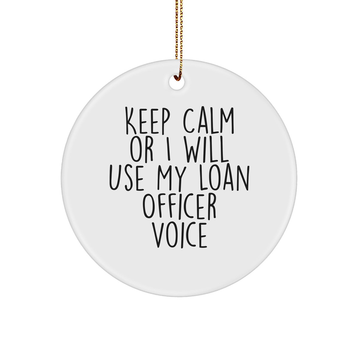 Loan Officer Gifts, Funny Quote Circle Ornament, Gifts from Friends for Loan Officer, Durable MDF Design, Perfect Christmas Unique Gift - Image 1