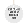 Magistrate Circle Ornament, Funny 'Keep Calm Or I Will Use My Magistrate Voice' Gift for Men or Women, Christmas Unique Gifts from Friends, Family, Coworkers - Image 1