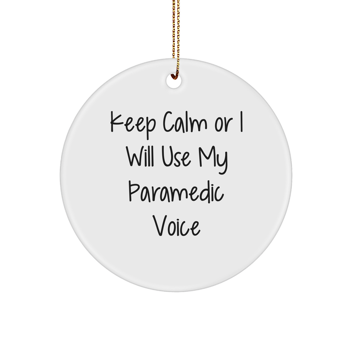 Rescue Worker Gifts, Keep Calm Or I Will Use My Rescue Worker Voice, Funny Circle Ornament, Christmas Unique Gifts from Friends to Rescue Worker - Image 1