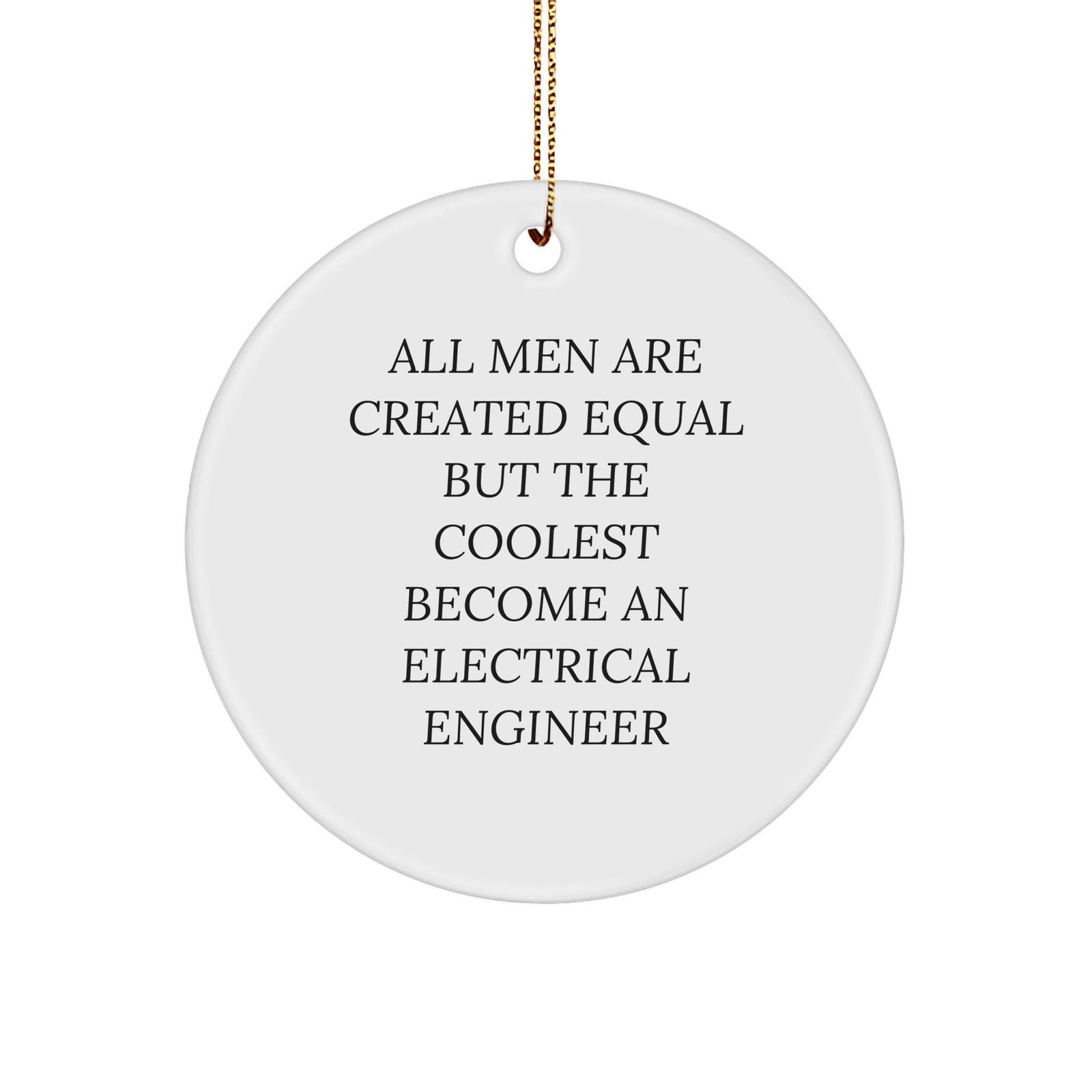 Electrical Engineer Gifts, Funny Circle Ornament, Gifts from Men to Celebrate Unique Occupations, Perfect Christmas Unique Gifts for Electrical Engineer Friends and Coworkers - Image 1