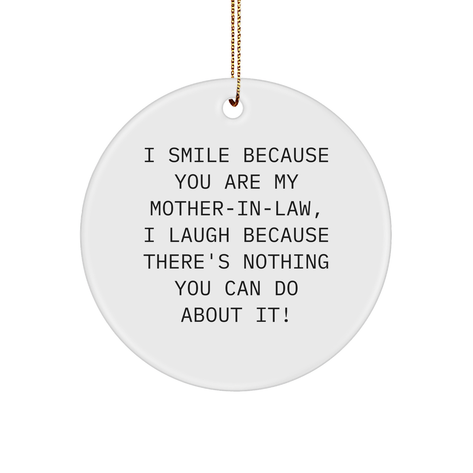 Funny Mom-in-law Gifts: Circle Ornament with Sassy Quote, Perfect for Christmas Decor, Gifts from Family, for Mom-in-law, Women, Friends, Coworkers - Image 1