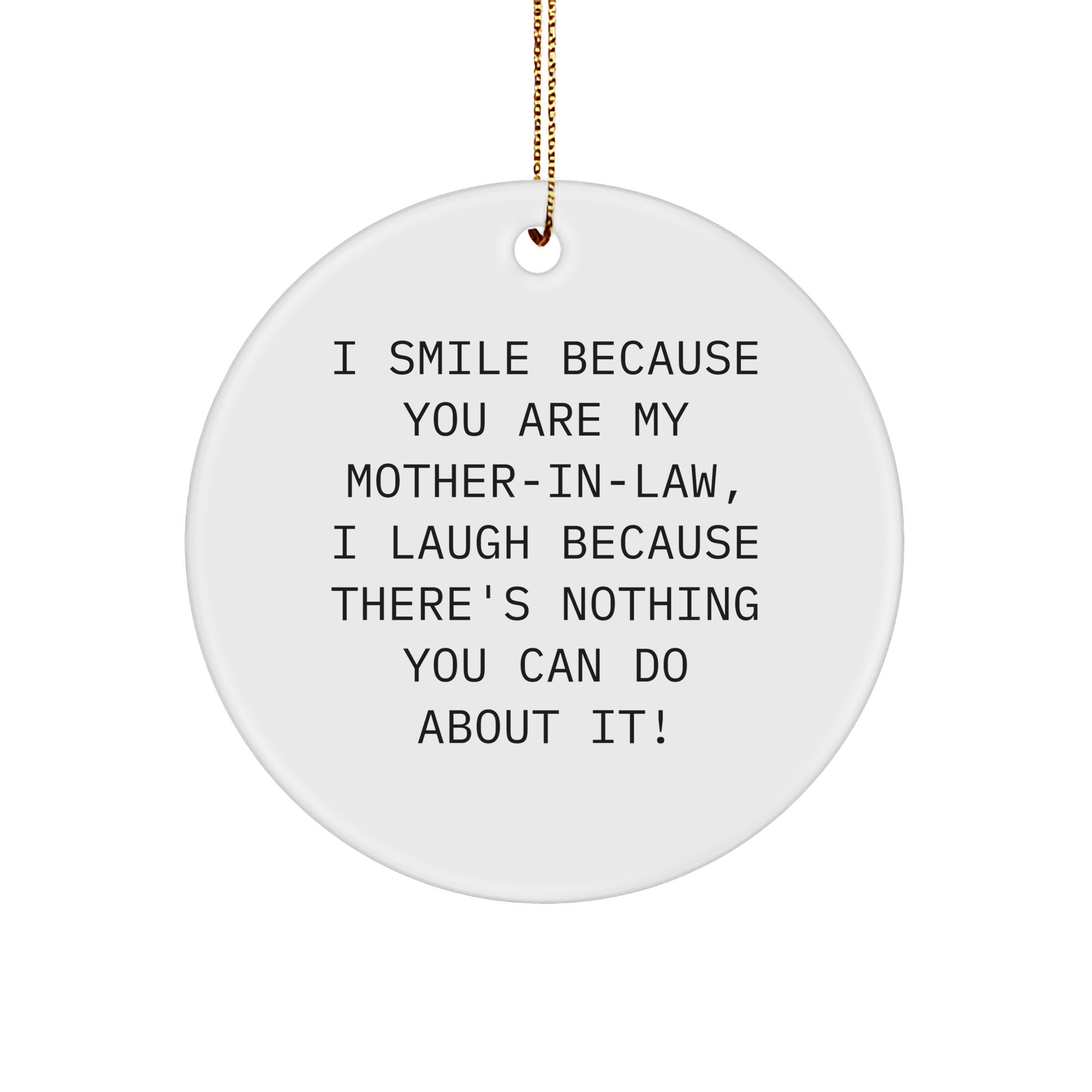Funny Mom-in-law Gifts: Circle Ornament with Sassy Quote, Perfect for Christmas Decor, Gifts from Family, for Mom-in-law, Women, Friends, Coworkers - Image 1