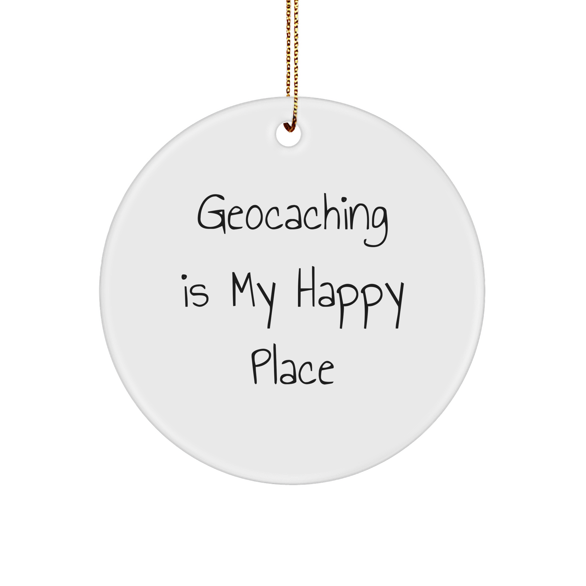 Geocaching Fun Gift for Friends from Families, 'Geocaching Is My Happy Place' Circle Ornament, Christmas Unique Treasures - Image 1