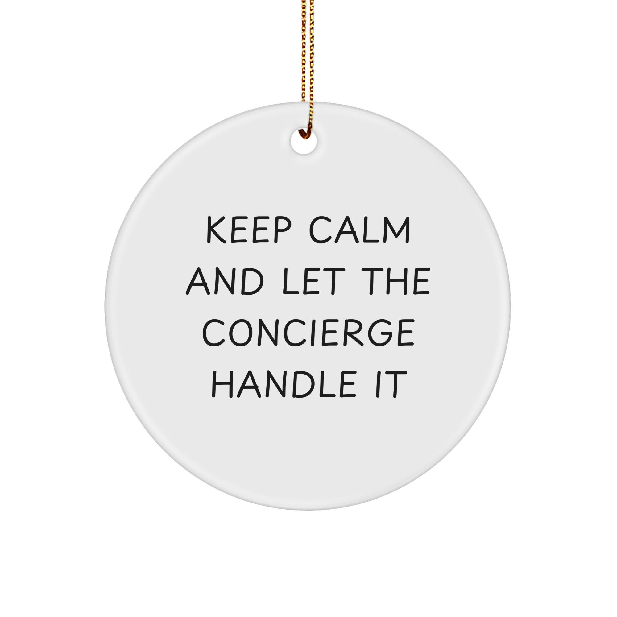 Concierge Circle Ornament, Funny Quote, Christmas Unique Gifts from Friends to Concierge, 2.75' Tall, 0.5 oz, MDF Material, Sublimation Print, Gift for Concierge - Image 1