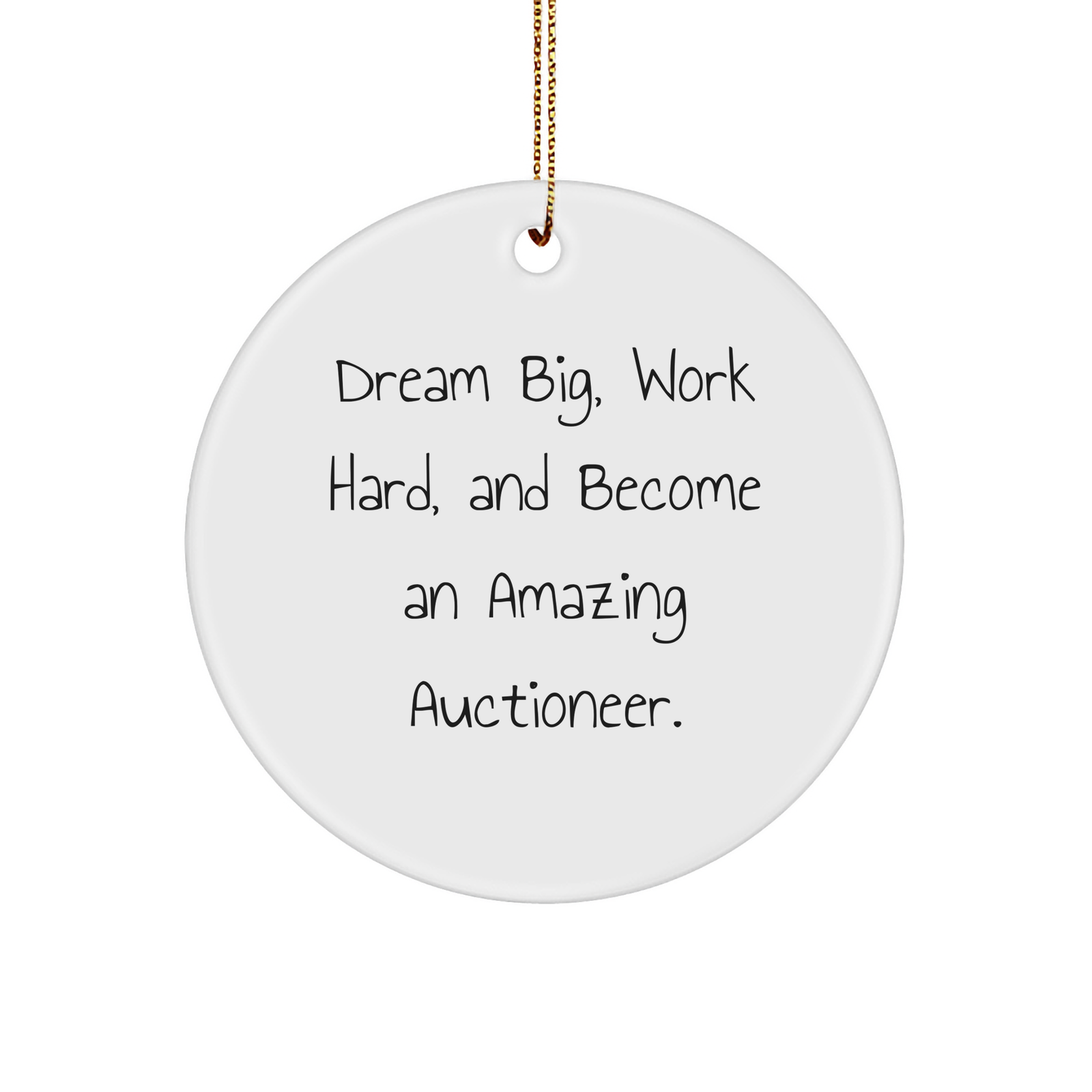 Auctioneer Circle Ornament Gifts from Friends to Amazing Auctioneers, Dream Big Work Hard, Christmas Unique Ornaments, Inspired Auctioneer Present - Image 1