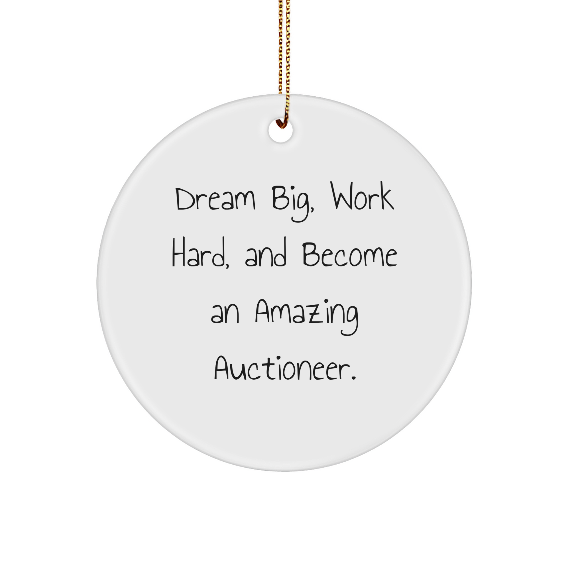 Auctioneer Circle Ornament Gifts from Friends to Amazing Auctioneers, Dream Big Work Hard, Christmas Unique Ornaments, Inspired Auctioneer Present - Image 1
