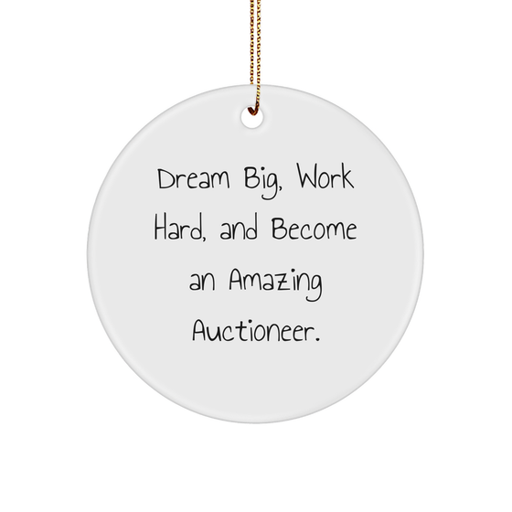 Auctioneer Circle Ornament Gifts from Friends to Amazing Auctioneers, Dream Big Work Hard, Christmas Unique Ornaments, Inspired Auctioneer Present - Image 1
