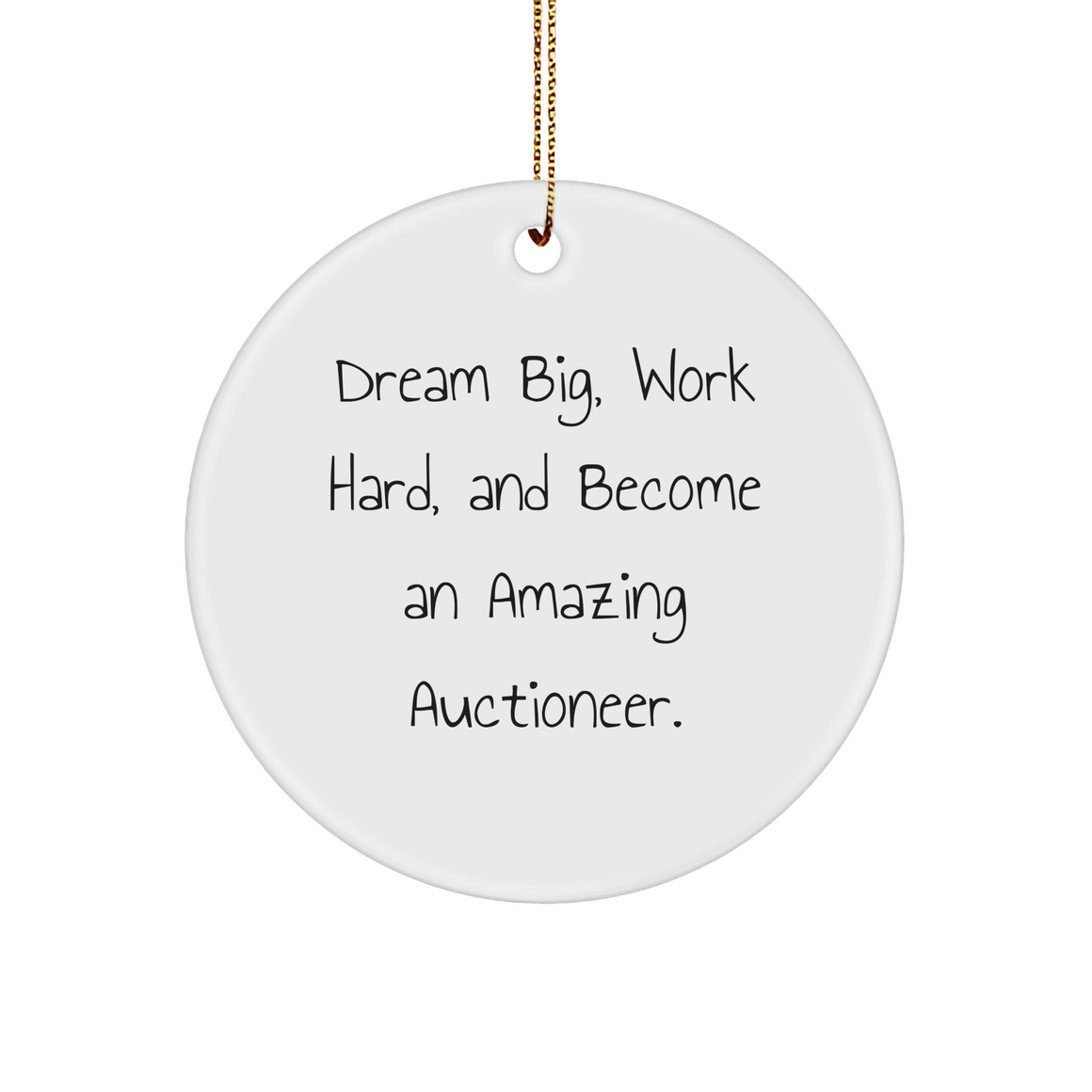 Auctioneer Circle Ornament Gifts from Friends to Amazing Auctioneers, Dream Big Work Hard, Christmas Unique Ornaments, Inspired Auctioneer Present - Image 1