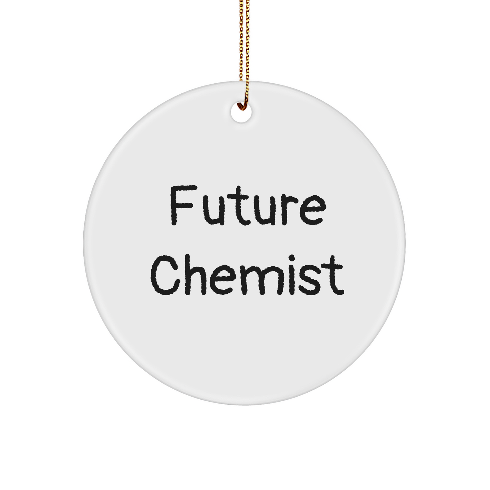 Funny Future Chemist Circle Ornament, Gifts from Family to Future Chemists, Small White Circle Shaped MDF with Sublimation Printing, Perfect Christmas Unique Gifts for Chemist Friends - Image 1