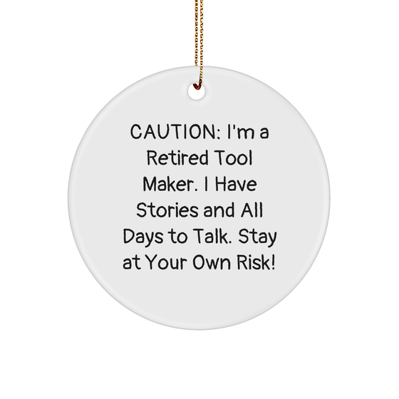 Retired Tool Maker's Christmas Story, White Sturdy MDF Circle Ornament, Gift from Friends to Tool Maker, 3-Inch Round-Shaped, Funny Quote, Unique Christmas Unique Gift - Image 1