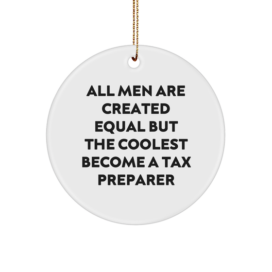 Tax Preparer Gifts, Funny Quote Circle Ornament, Christmas Unique Gifts from Men, for Tax Preparer, Friends, Family - Image 1