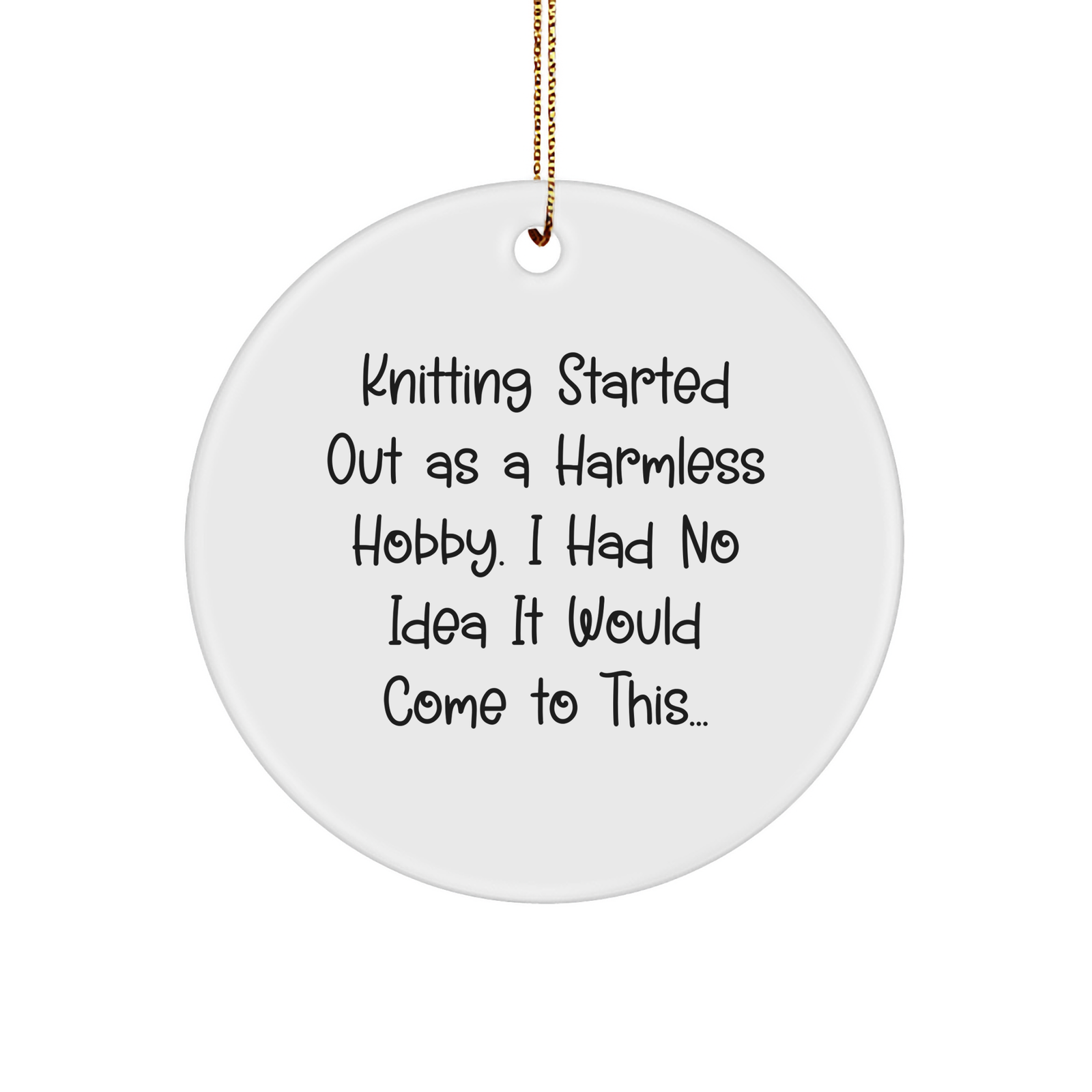 Knitting Circle Ornament Gifts from Friends and Family for Christmas - Knitting Started Out As A Harmless Hobby - Image 1