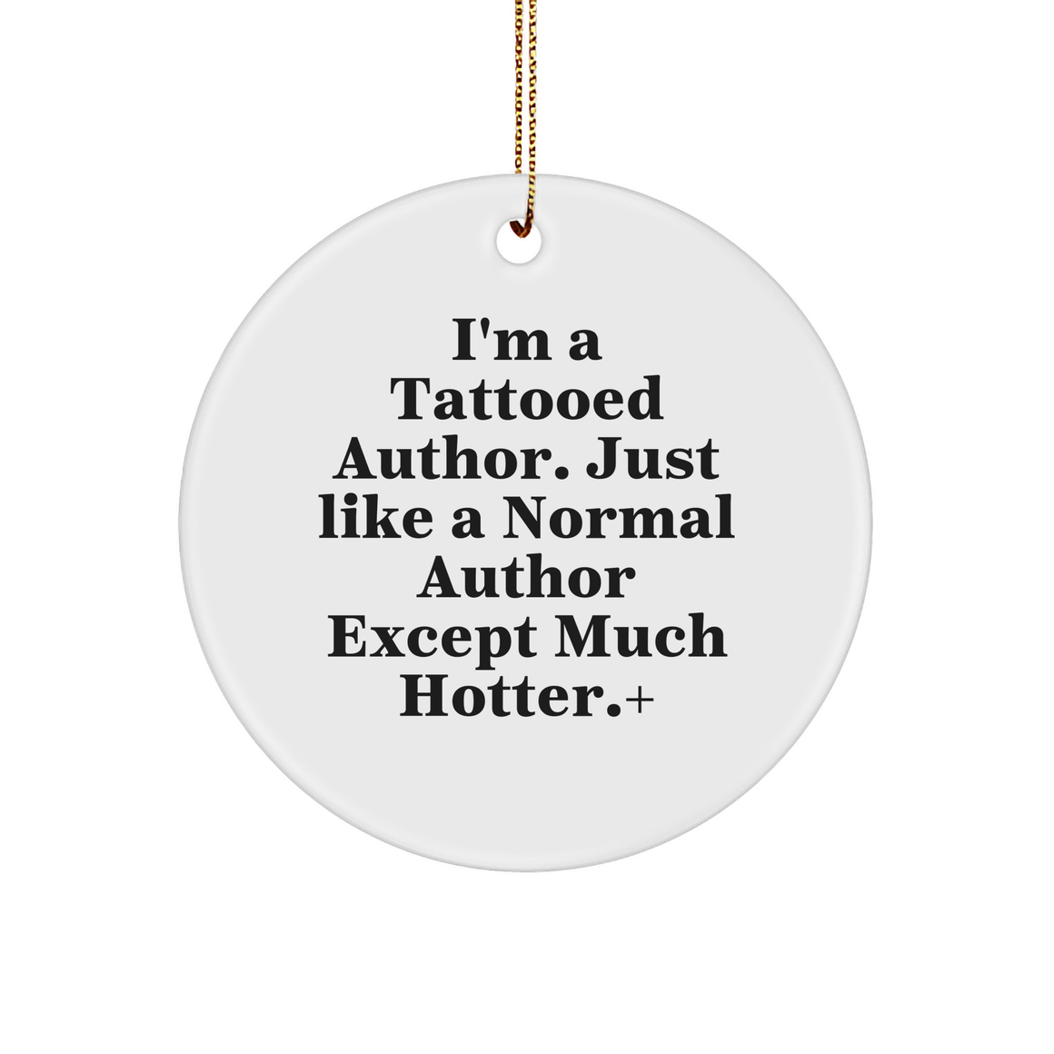 Author's Hot Tattooed Author Christmas Circle Ornament Gifts from Friends - Image 1