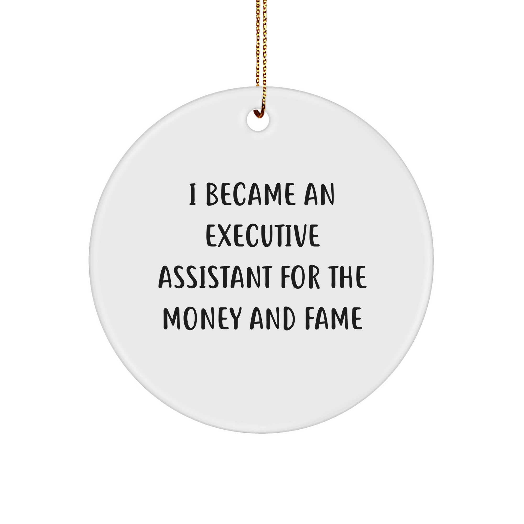 Inspirational Executive Assistant Gifts for Christmas: Executive Assistant Jokes Quotes Circle Ornament White MDF Durable Decorations for Office Gifts from Santa Claus for Executive Assistants - Image 1