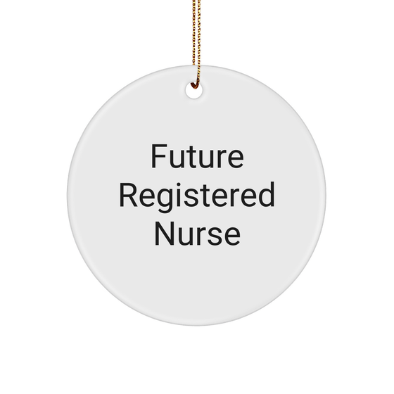 Funny Future Registered Nurse Circle Ornament Gifts from Friends for Christmas - Image 1